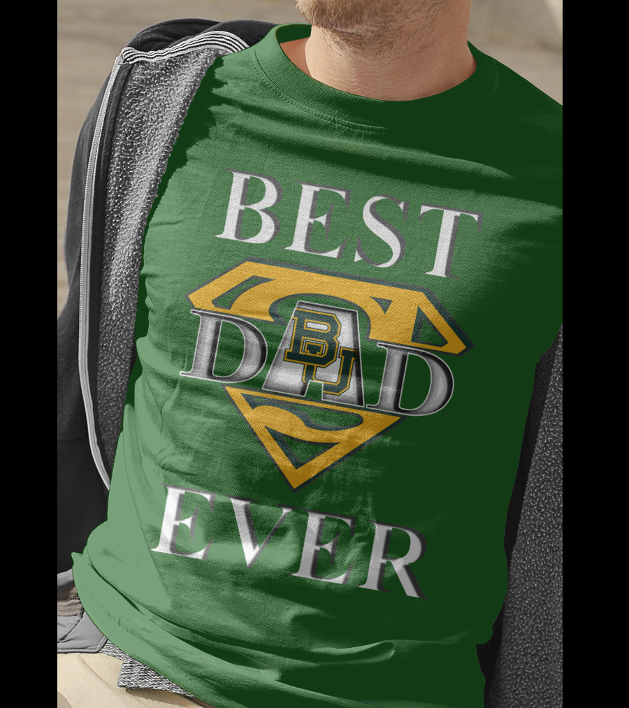 BEST DAD EVER Baylor Bear Logo Superman Shield T-Shirt