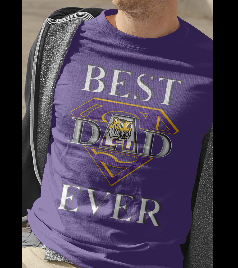BEST DAD EVER LSU Tigers Super Dad Tiger T-Shirt
