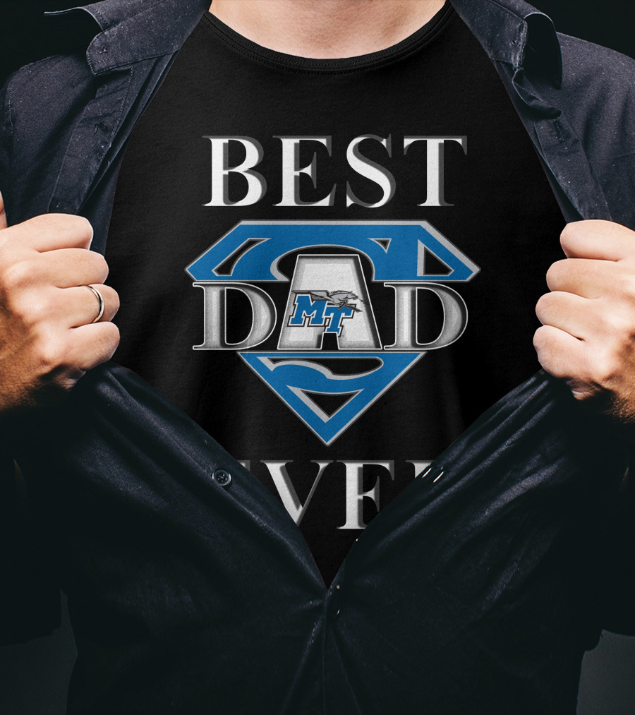 Middle Tennessee Blue Raiders Best Dad Ever Super Dad T-Shirt