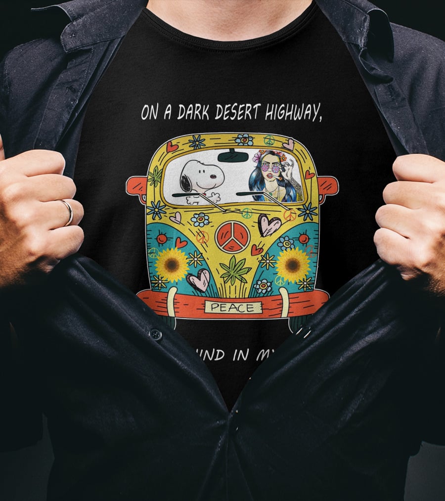 On A Dark Desert Highway Cool Wind In My Hair Peace Bus Hippie Snoopy T-Shirt