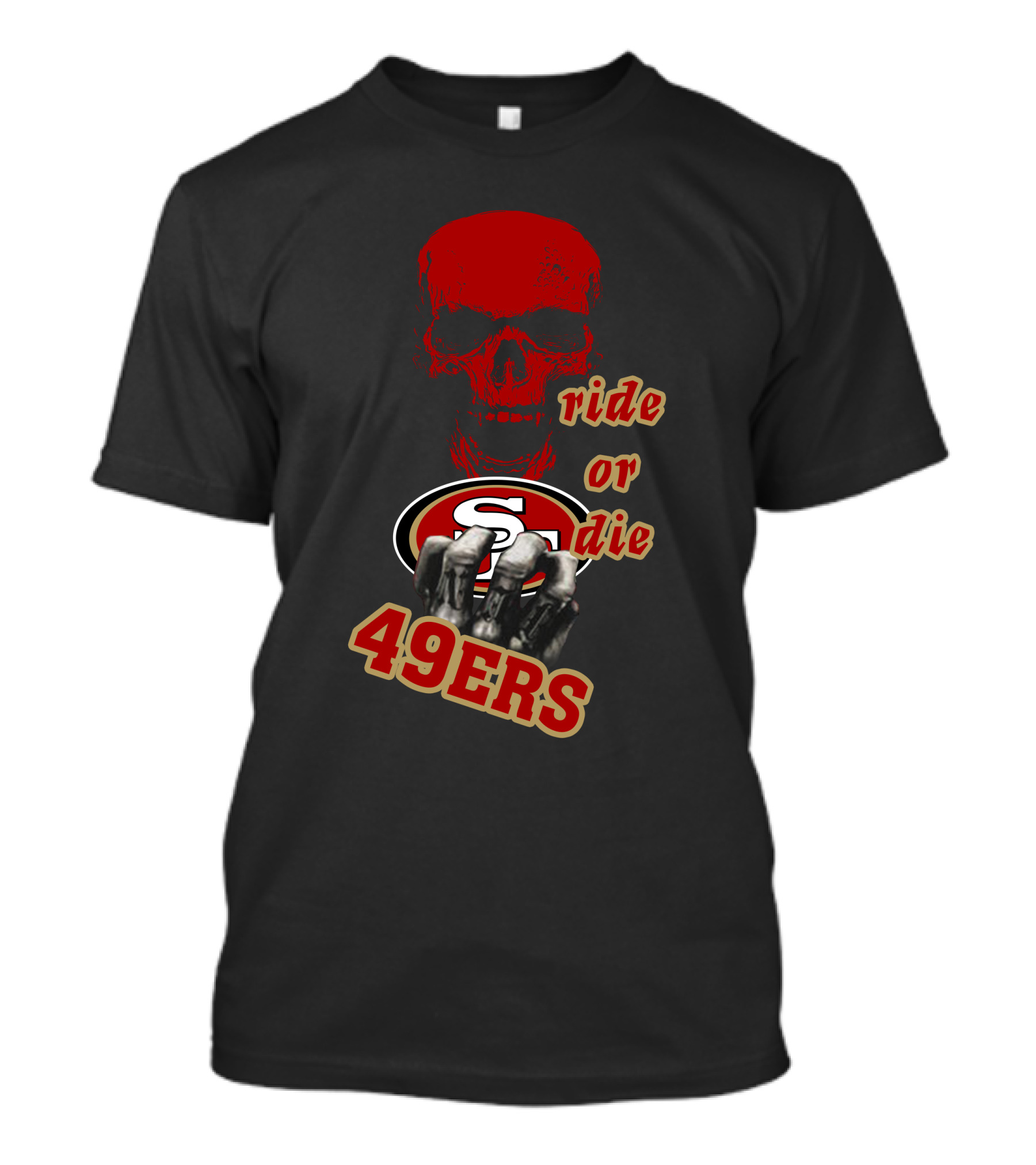 San Francisco 49ers Ride Or Die Skull Logo Fan Gear T-Shirt