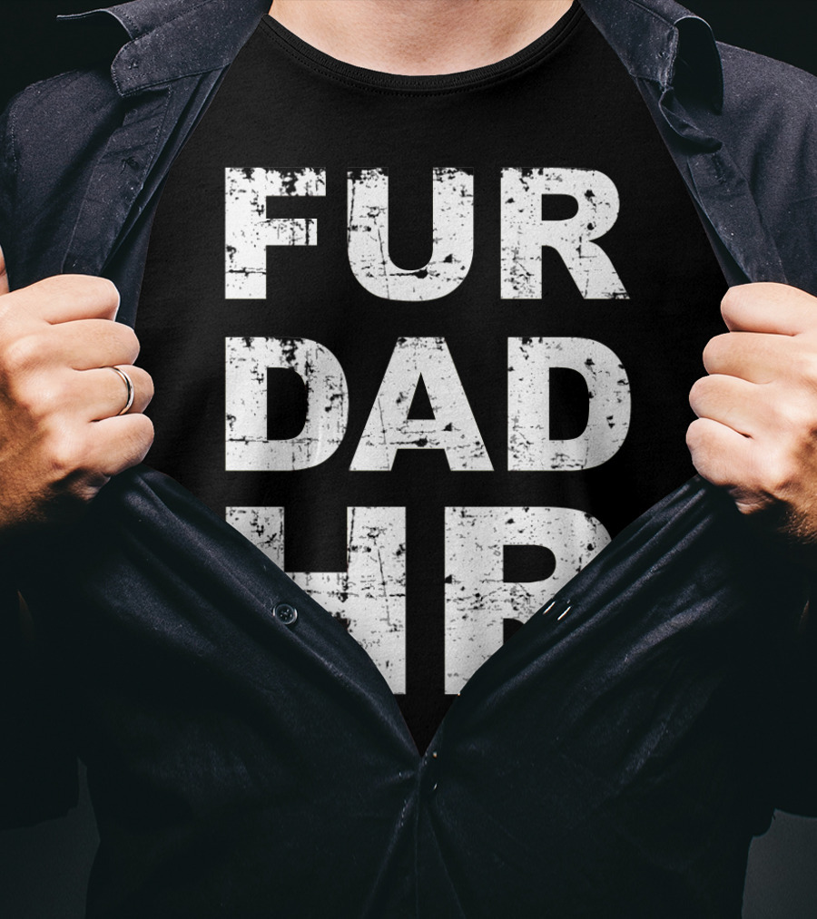 Fur Dad Hr Human Resources T-Shirt