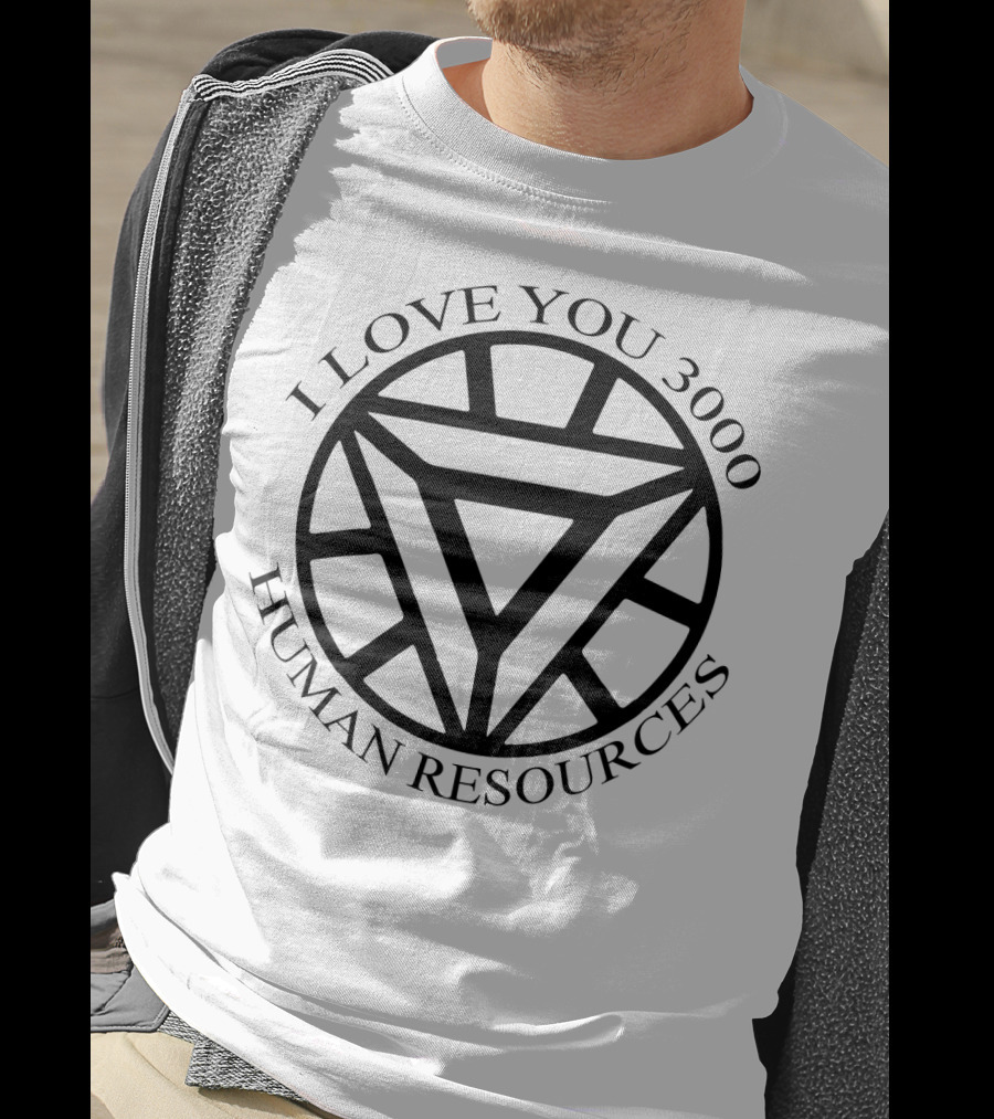 I Love You 3000 Human Resources Arc Reactor T-Shirt
