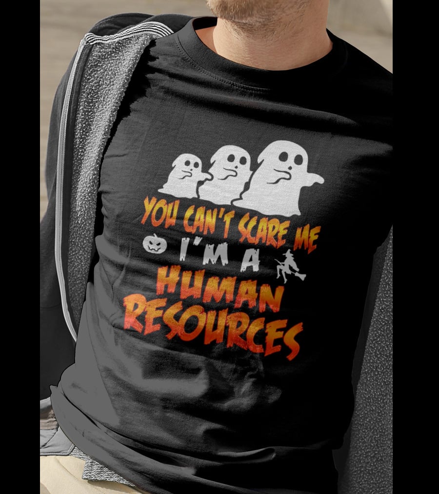 You Can't Scare Me I'm A Human Resources Halloween Ghosts T-Shirt