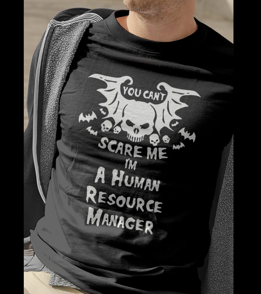 You Can't Scare Me I'm A Human Resource Manager Halloween Skulls And Bats T-Shirt