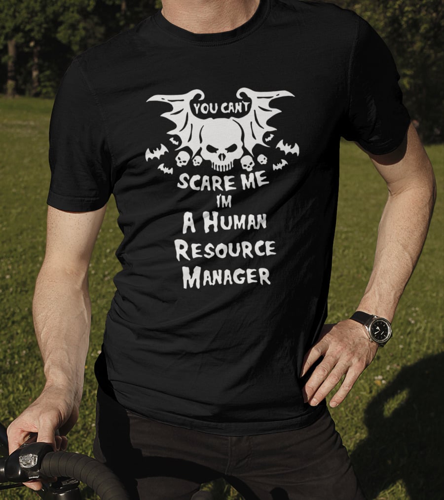 You Can't Scare Me I'm A Human Resource Manager Halloween Skulls And Bats T-Shirt