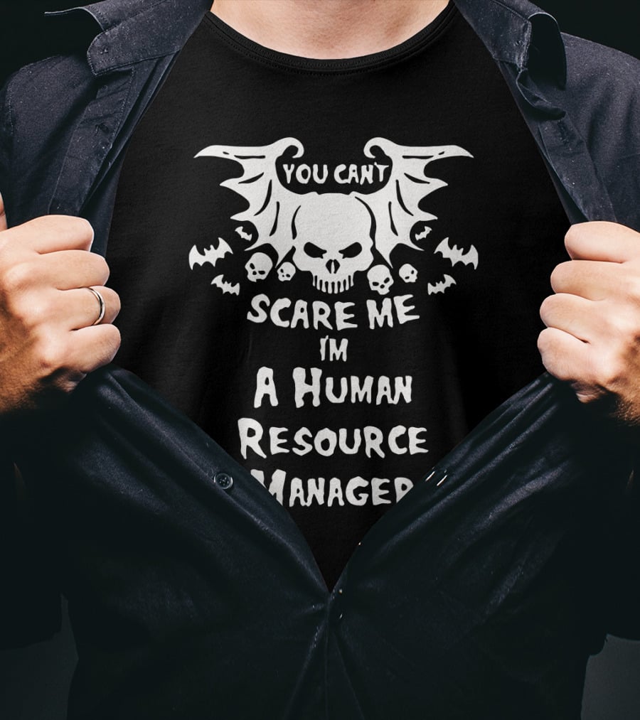 You Can't Scare Me I'm A Human Resource Manager Halloween Skulls And Bats T-Shirt