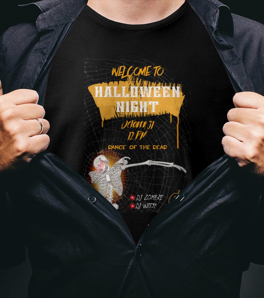 Welcome To Halloween Night October 31 Dance Of The Dead Dj Zombie Dj Witch Free Entry T-Shirt