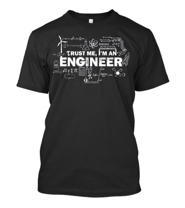 Trust Me I'm An Engineer Mathematical And Scientific Formulae T-Shirt
