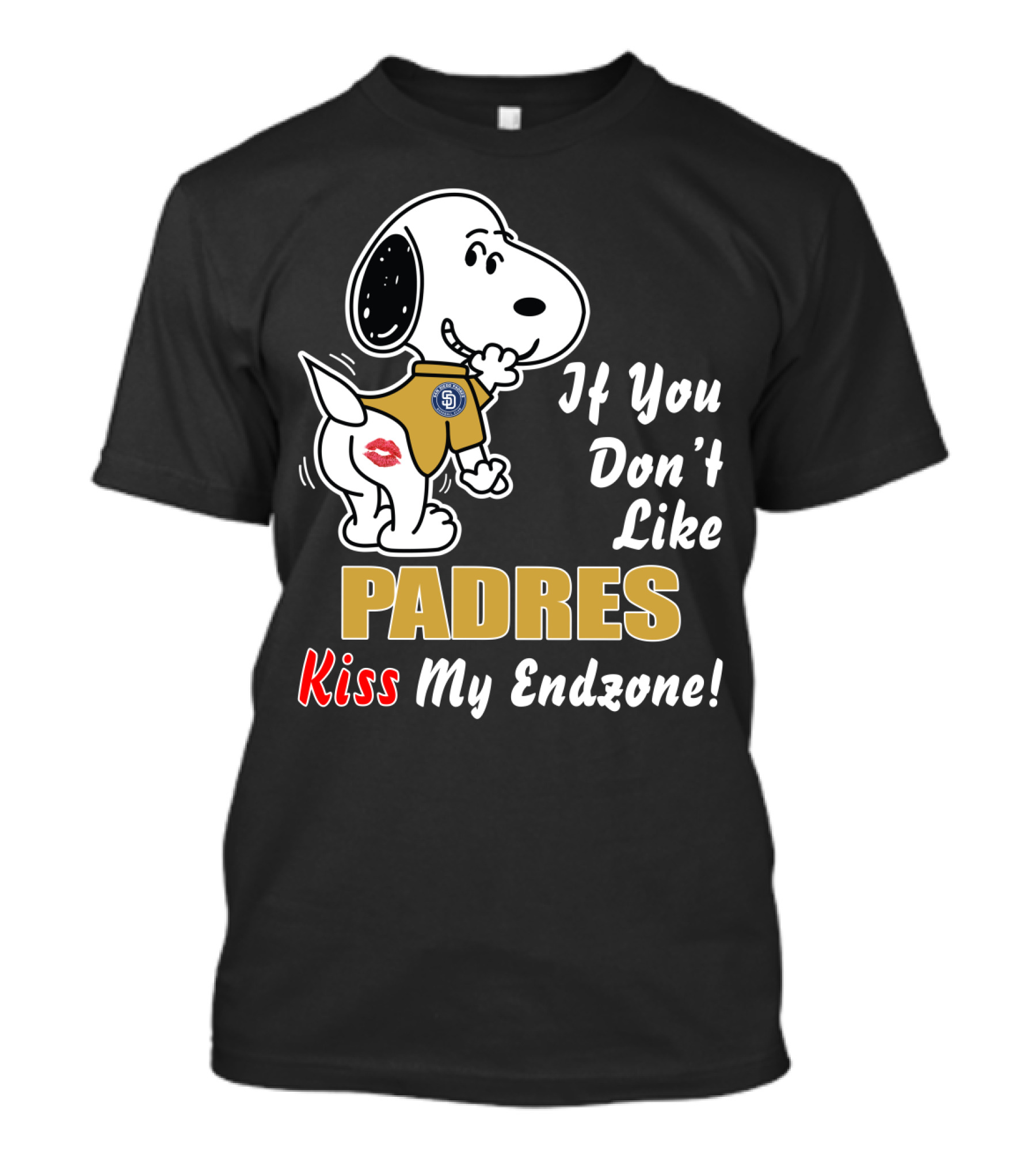 If You Don't Like Padres Kiss My Endzone San Diego Padres T-Shirt