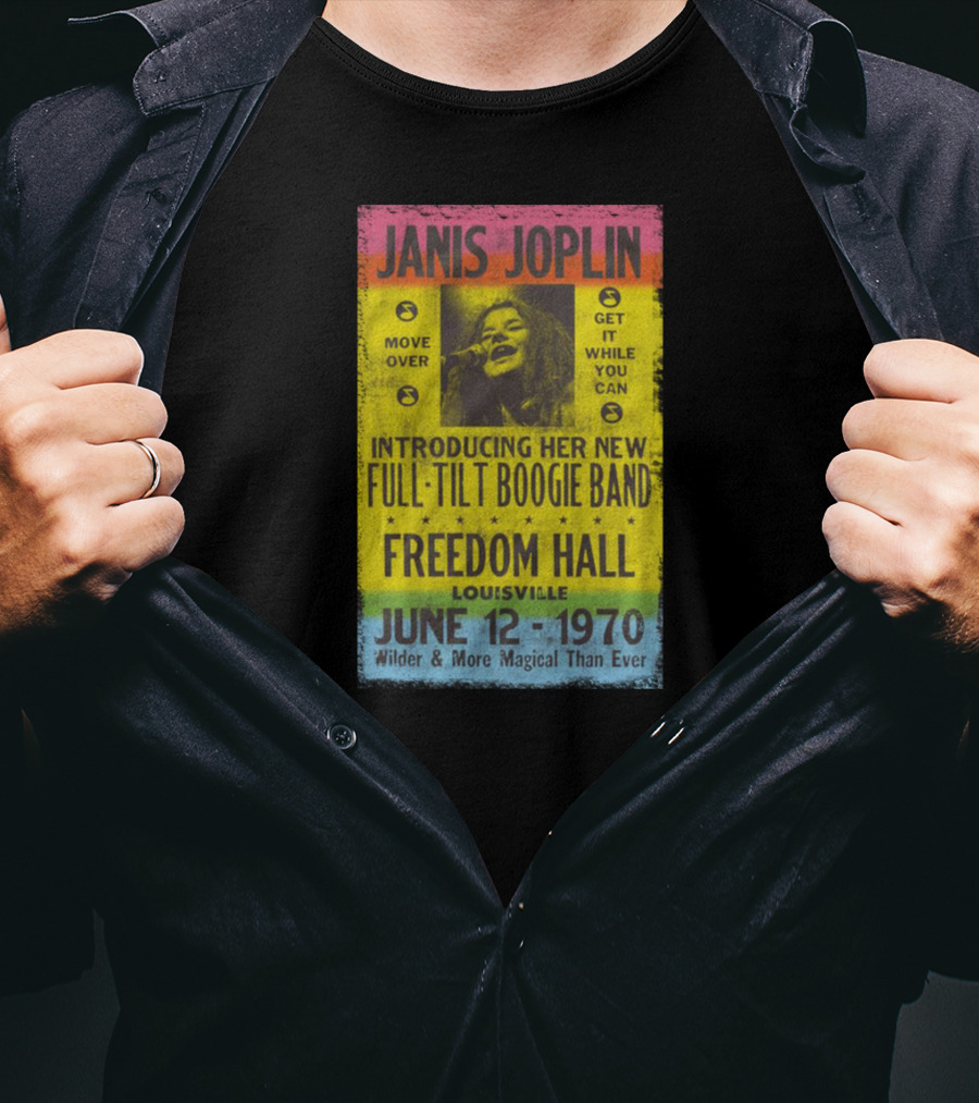 Janis Joplin Full-Tilt Boogie Band Freedom Hall June 12 1970 Wilder & More Magical Than Ever T-Shirt