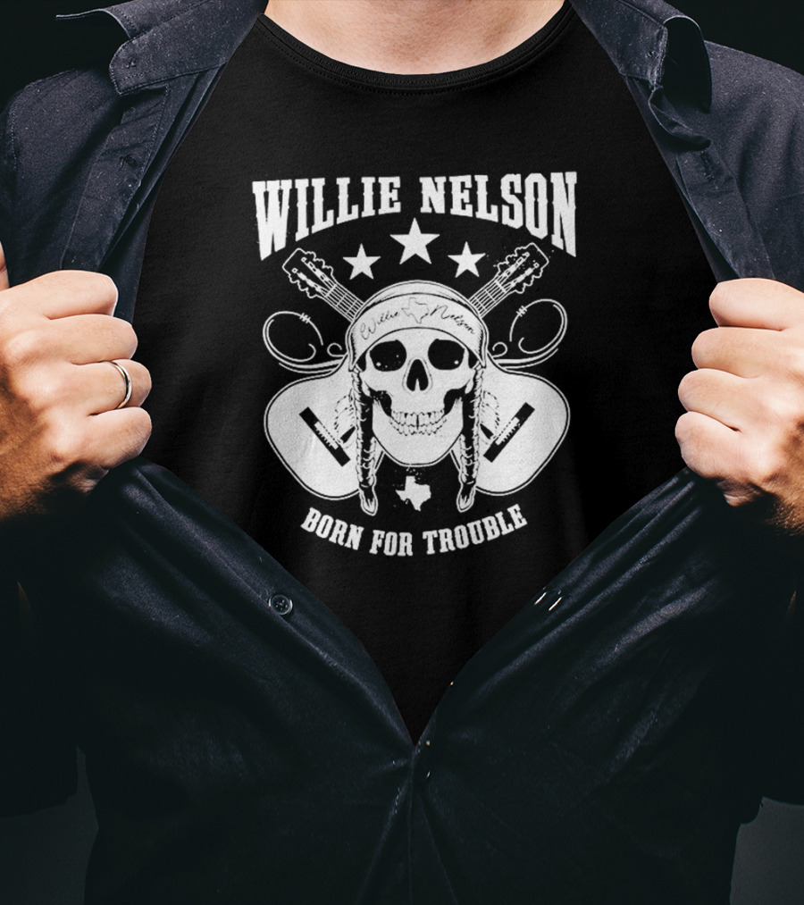 Willie Nelson Born For Trouble Skull And Guitars With Texas Star T-Shirt
