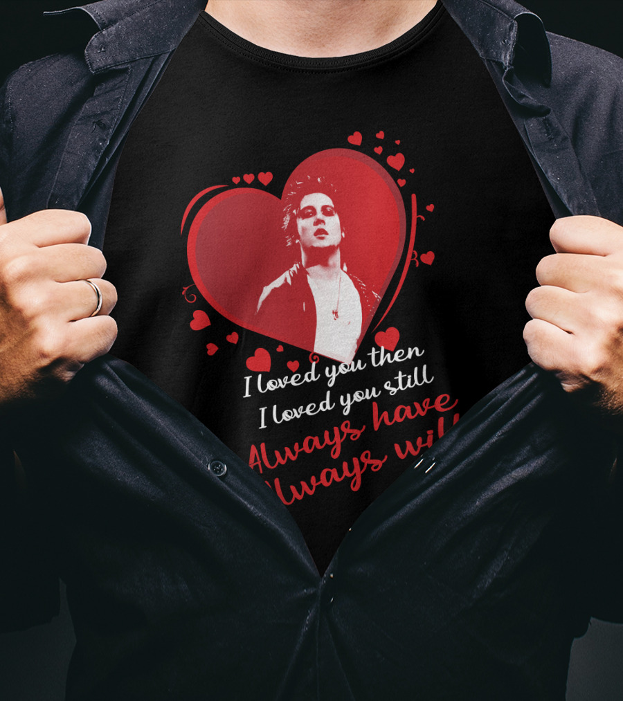 Avenged Sevenfold Heart Love I Loved You Then I Loved You Still Always Have Always Will T-Shirt