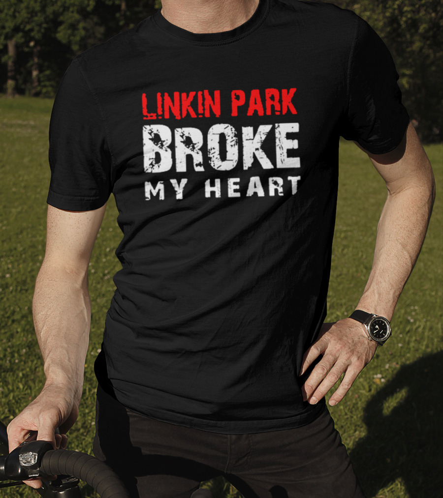 Linkin Park Broke My Heart T-Shirt