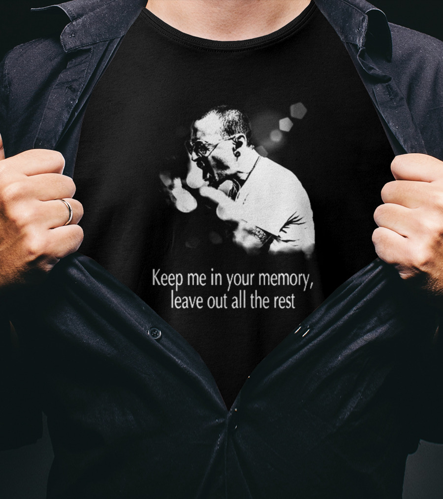 Keep Me In Your Memory Leave Out All The Rest Rock Band Linkin Park T-Shirt
