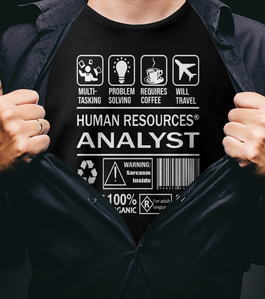 Multitasking Problem Solving Requires Coffee Will Travel Human Resources Analyst Warning Sarcasm Inside Caution Adult Language Organic T-Shirt
