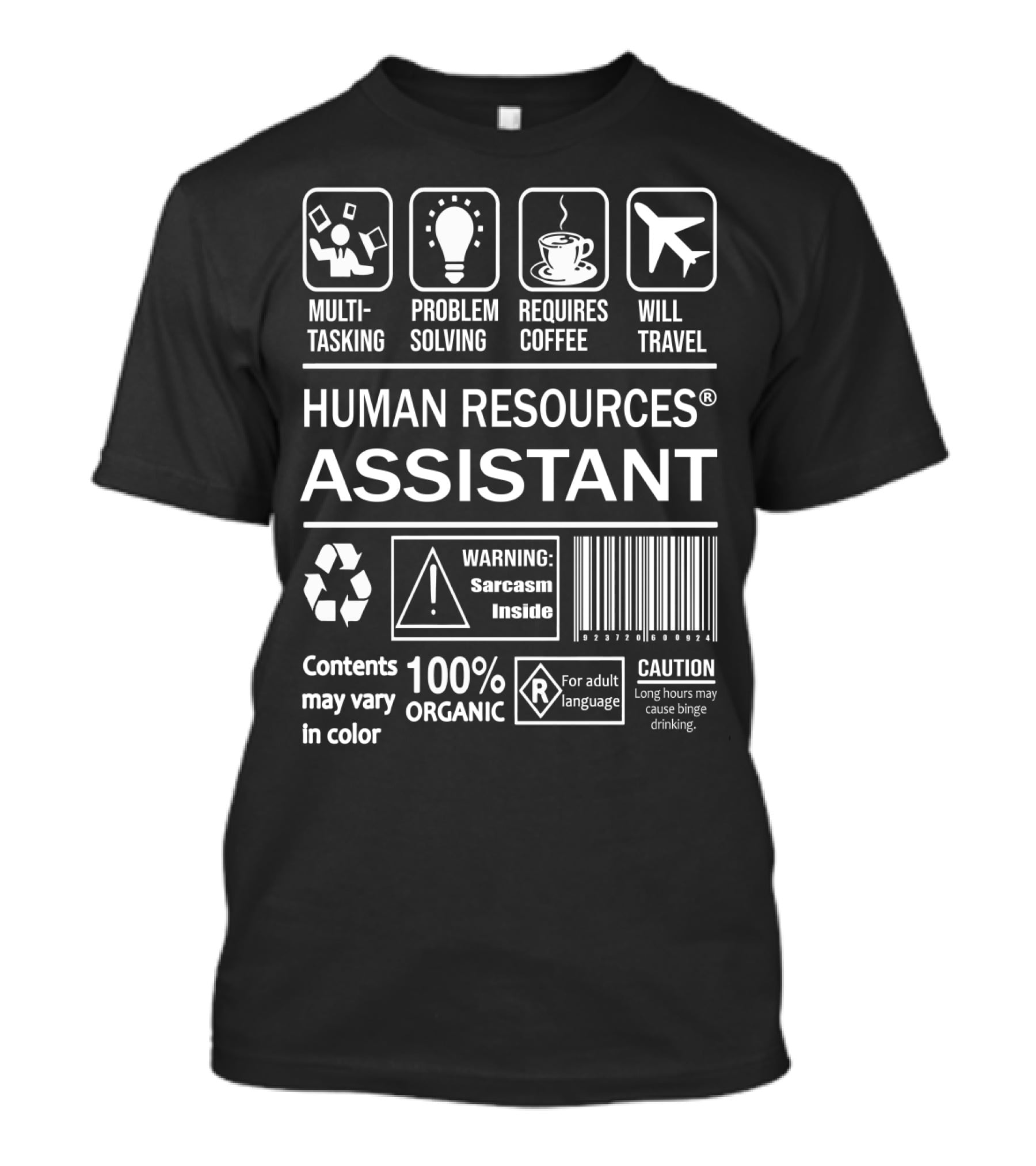 Multitasking Problem Solving Requires Coffee Will Travel Warning Sarcasm Inside Human Resources Assistant Caution 100% Organic T-Shirt