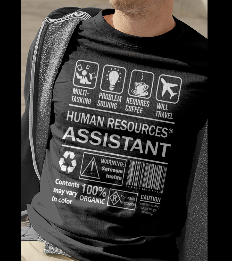 Multitasking Problem Solving Requires Coffee Will Travel Warning Sarcasm Inside Human Resources Assistant Caution 100% Organic T-Shirt