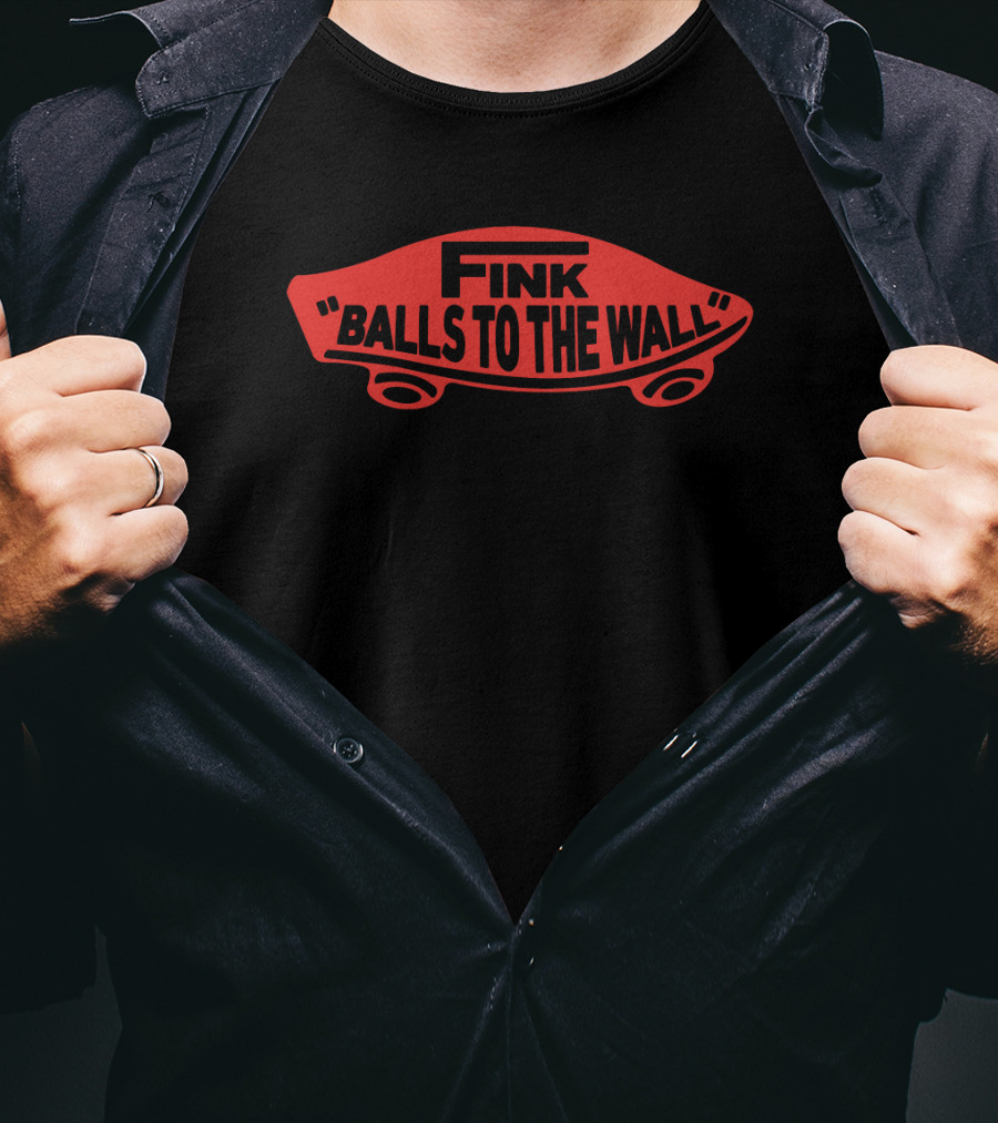Fink Balls To The Wall Skateboard T-Shirt