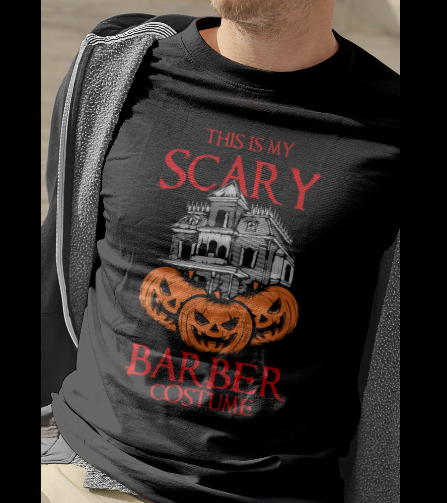 This Is My Scary Barber Costume Haunted House And Jack-O'-Lanterns T-Shirt