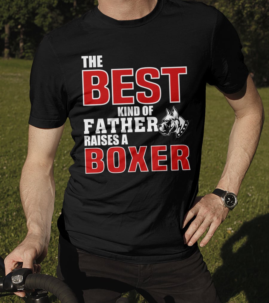 The Best Kind Of Father Raises A Boxer T-Shirt