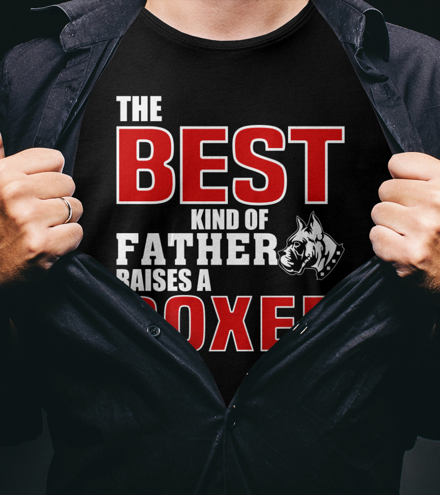 The Best Kind Of Father Raises A Boxer T-Shirt