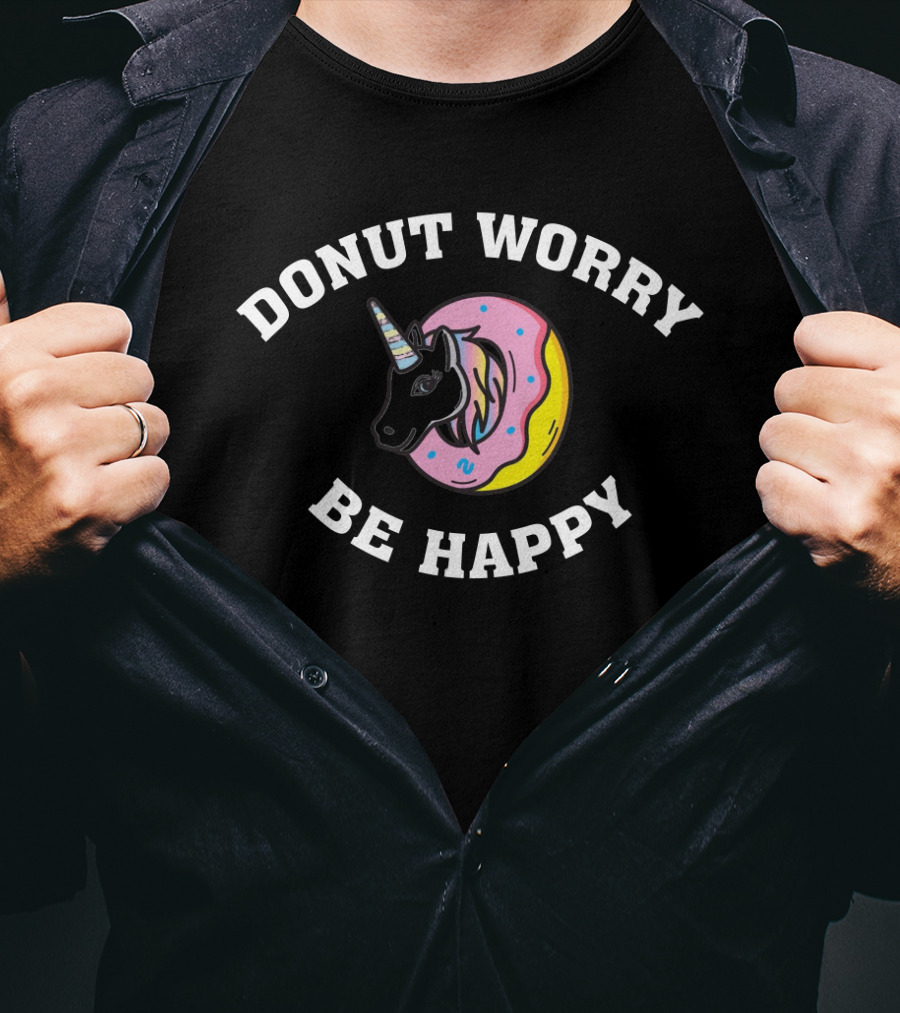 Donut Worry Be Happy Unicorn Donut Theme T-Shirt
