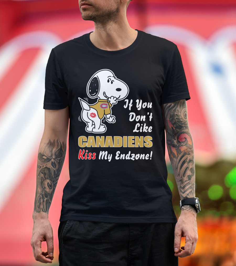 If You Don't Like Canadiens Kiss My Endzone Nhl Montreal Hockey Fan Humor T-Shirt
