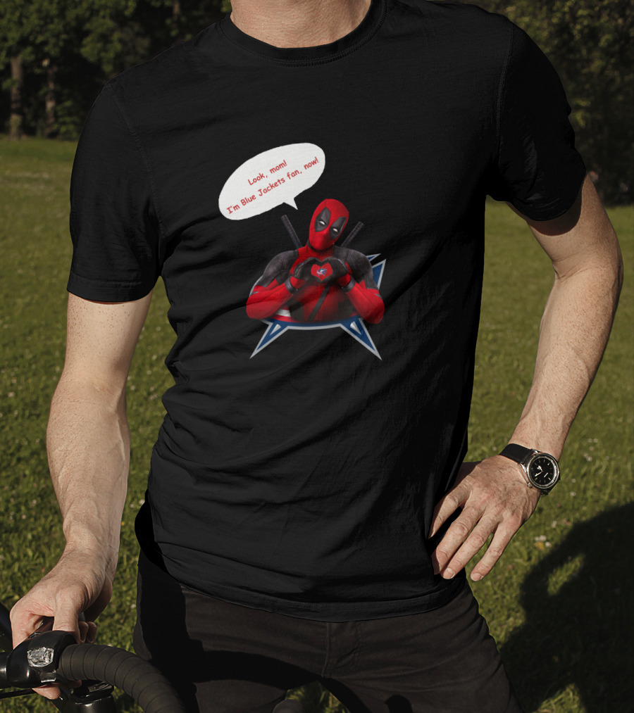 Look Mom I'm Blue Jackets Fan Now Deadpool Columbus Blue Jackets T-Shirt