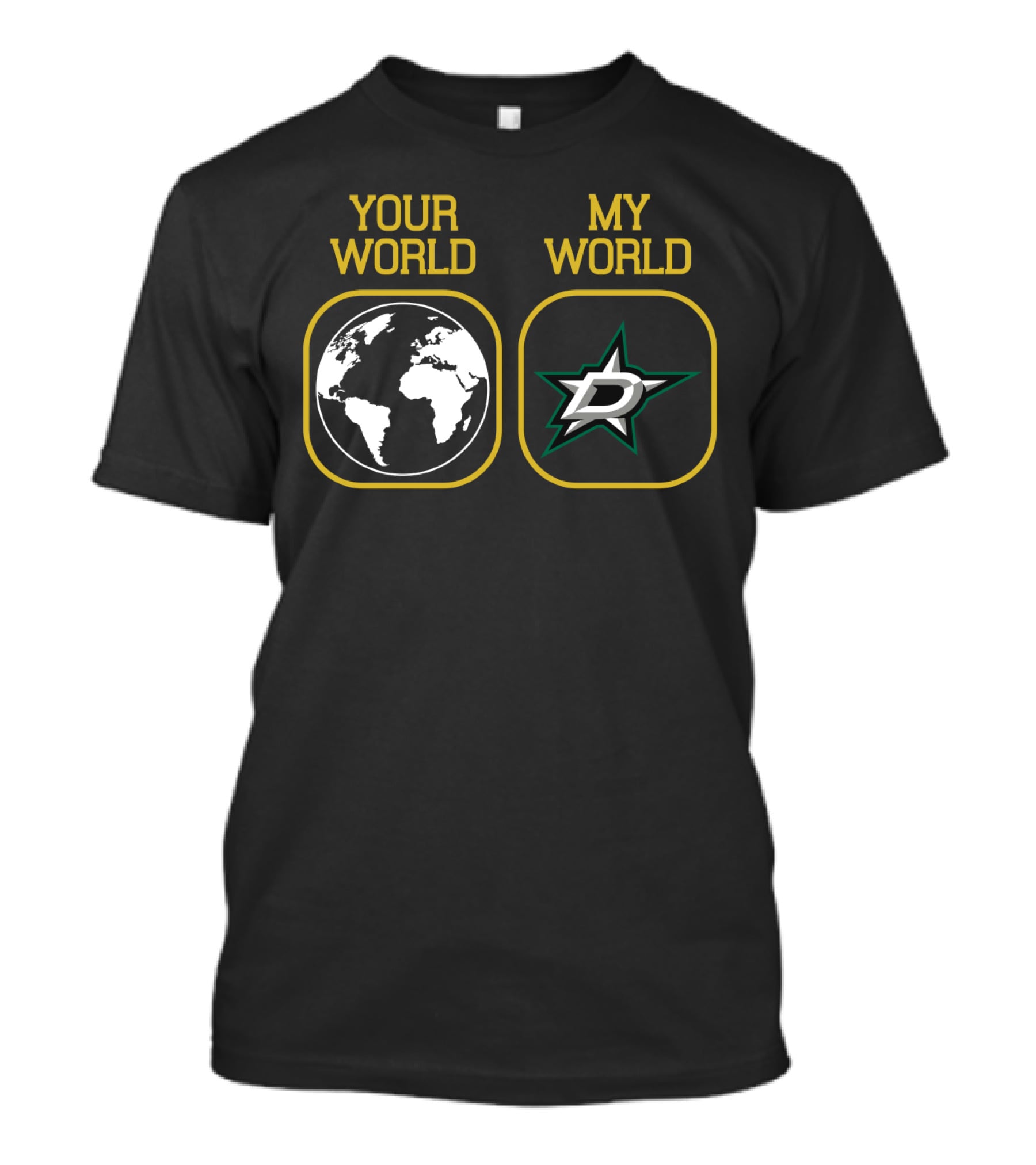 Your World My World Dallas Stars T-Shirt