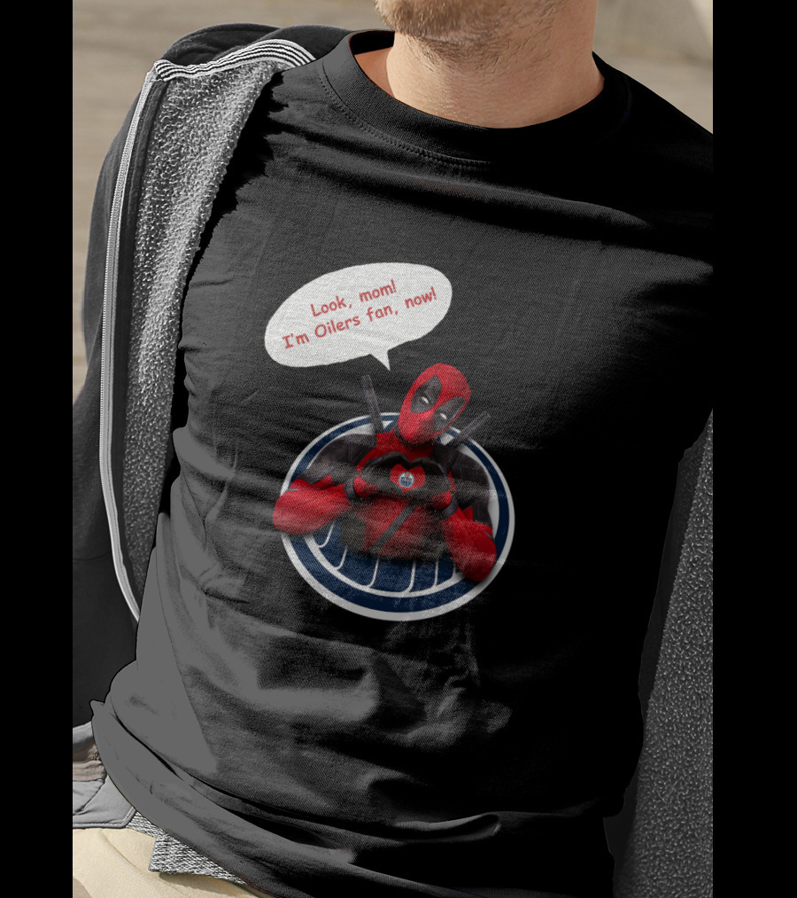 Look Mom I'm Oilers Fan Now Character With Edmonton Oilers T-Shirt