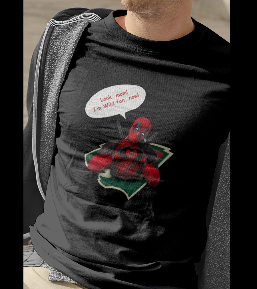 Minnesota Wild Fan Deadpool Look Mom Now T-Shirt