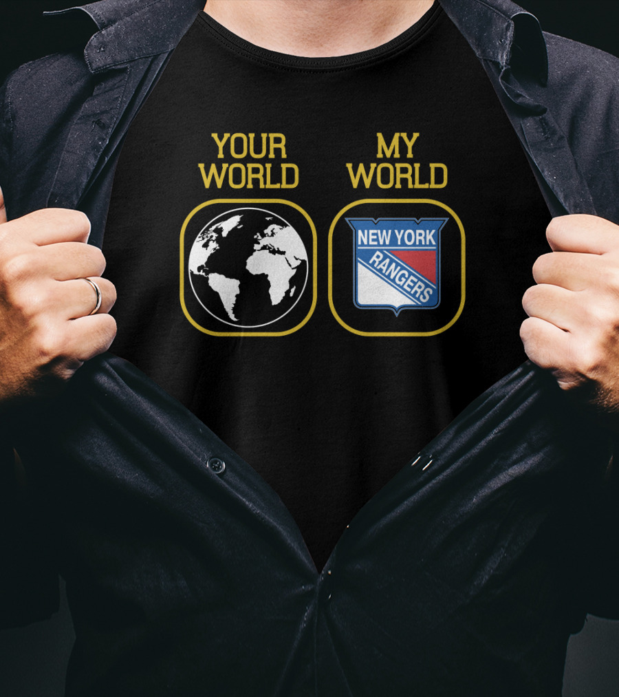Your World My World New York Rangers T-Shirt