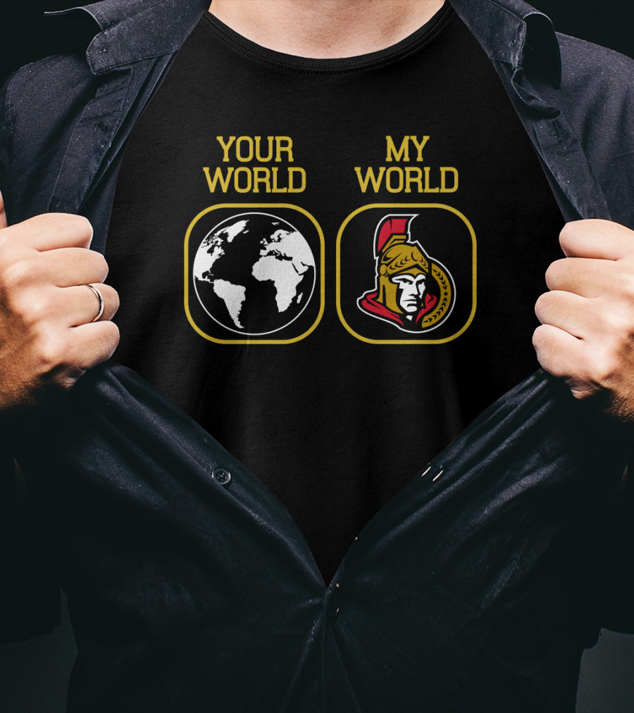 Your World My World Ottawa Senators T-Shirt