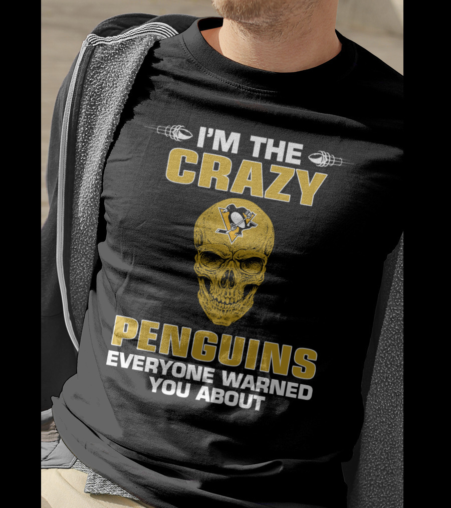 I'm The Crazy Penguins Everyone Warned You About T-Shirt