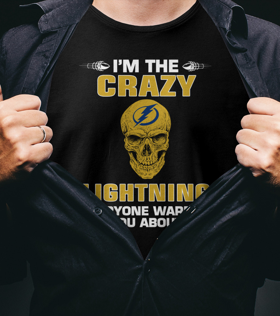 I'm The Crazy Lightning Everyone Warned You About Tampa Bay Lightning Skull T-Shirt