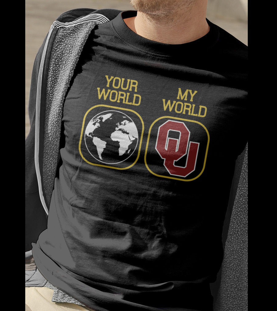 Your World My World Oklahoma Sooners Football T-Shirt