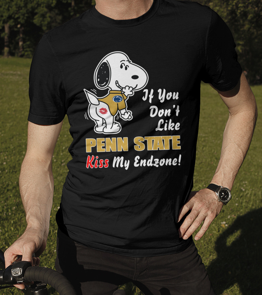 If You Don't Like Penn State Kiss My Endzone T-Shirt
