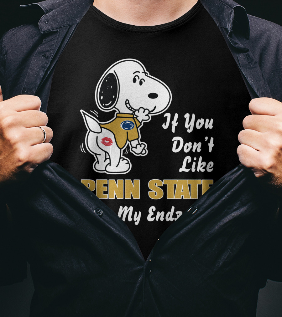 If You Don't Like Penn State Kiss My Endzone T-Shirt