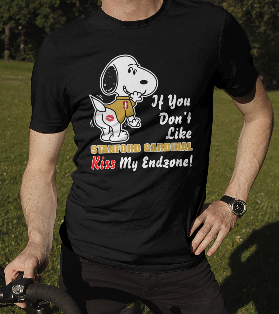 If You Don't Like Stanford Cardinal Kiss My Endzone Football T-Shirt