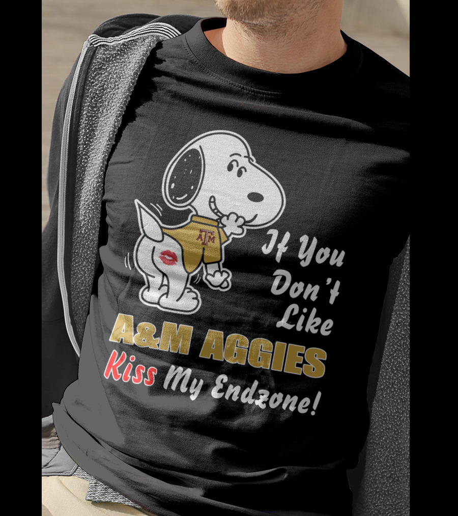 If You Don't Like A&M Aggies Kiss My Endzone Peanuts Snoopy T-Shirt