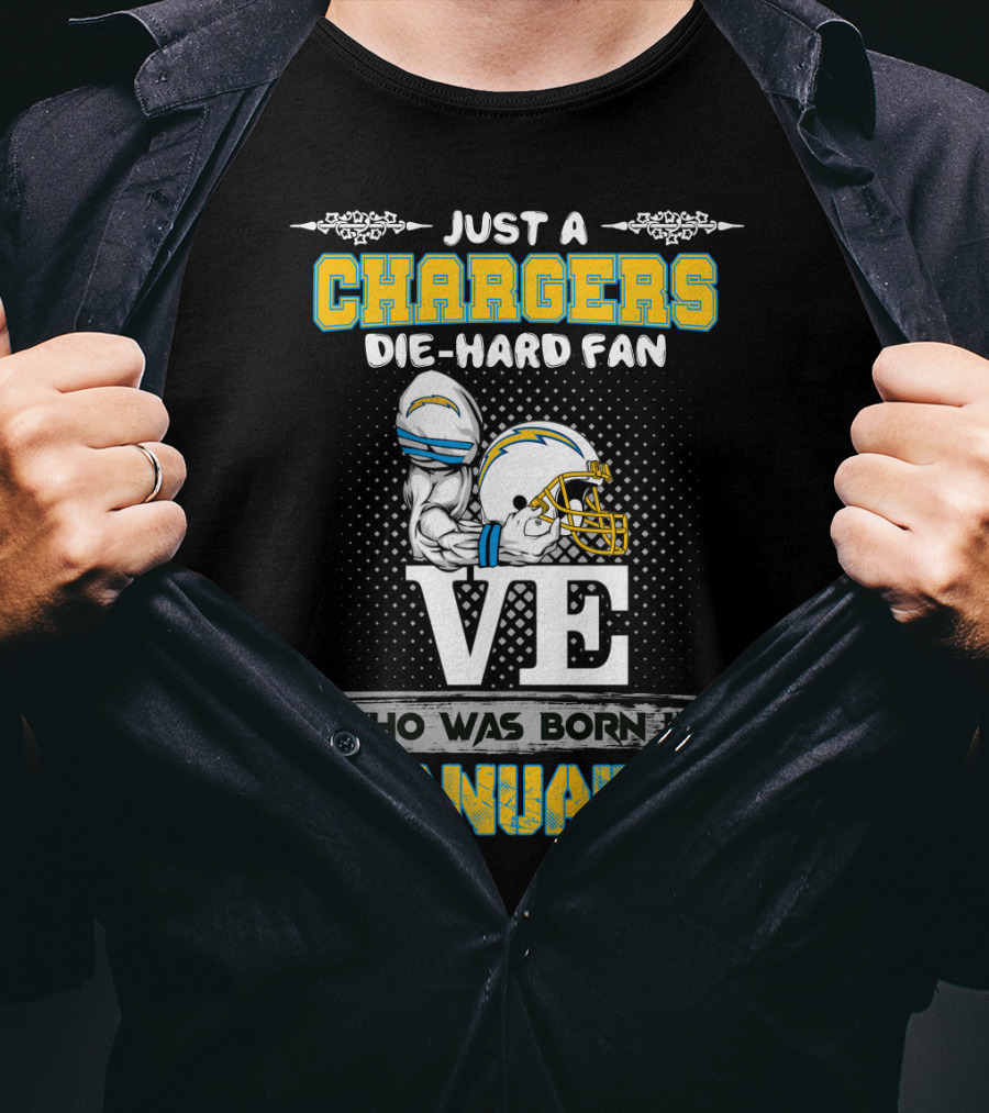 Just A Chargers Die-Hard Fan Who Was Born In January T-Shirt