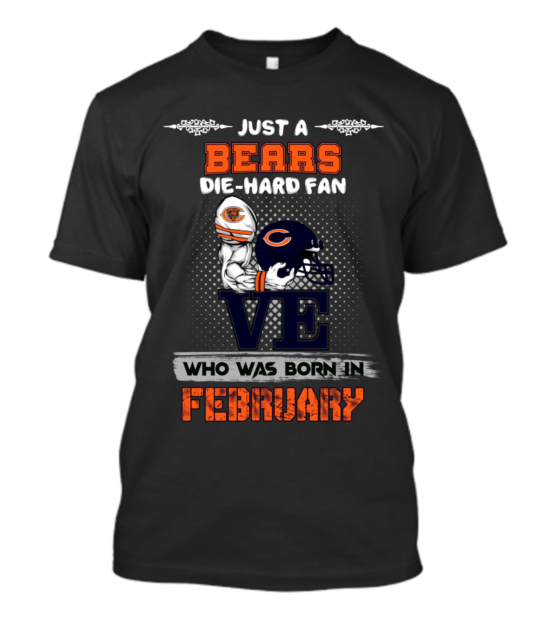 Just A Bears Die-Hard Fan Who Was Born In February T-Shirt