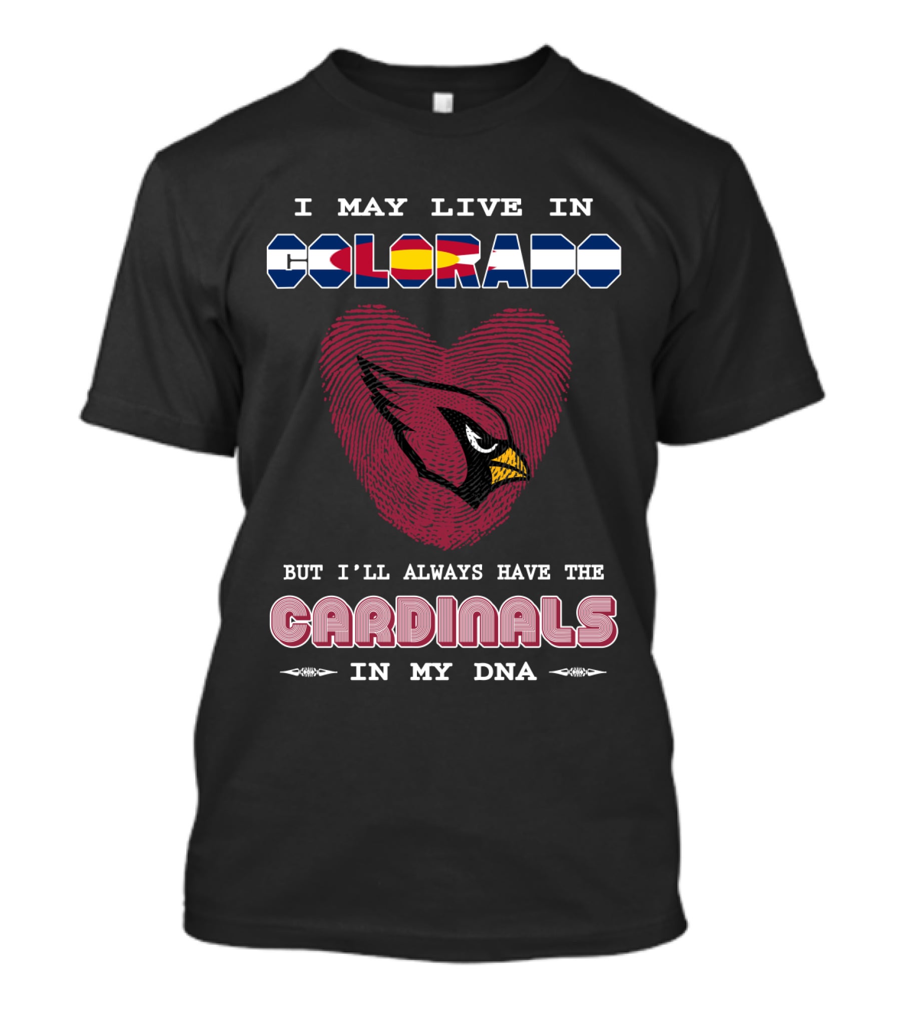 I May Live In Colorado But I'll Always Have The Cardinals In My DNA T-Shirt