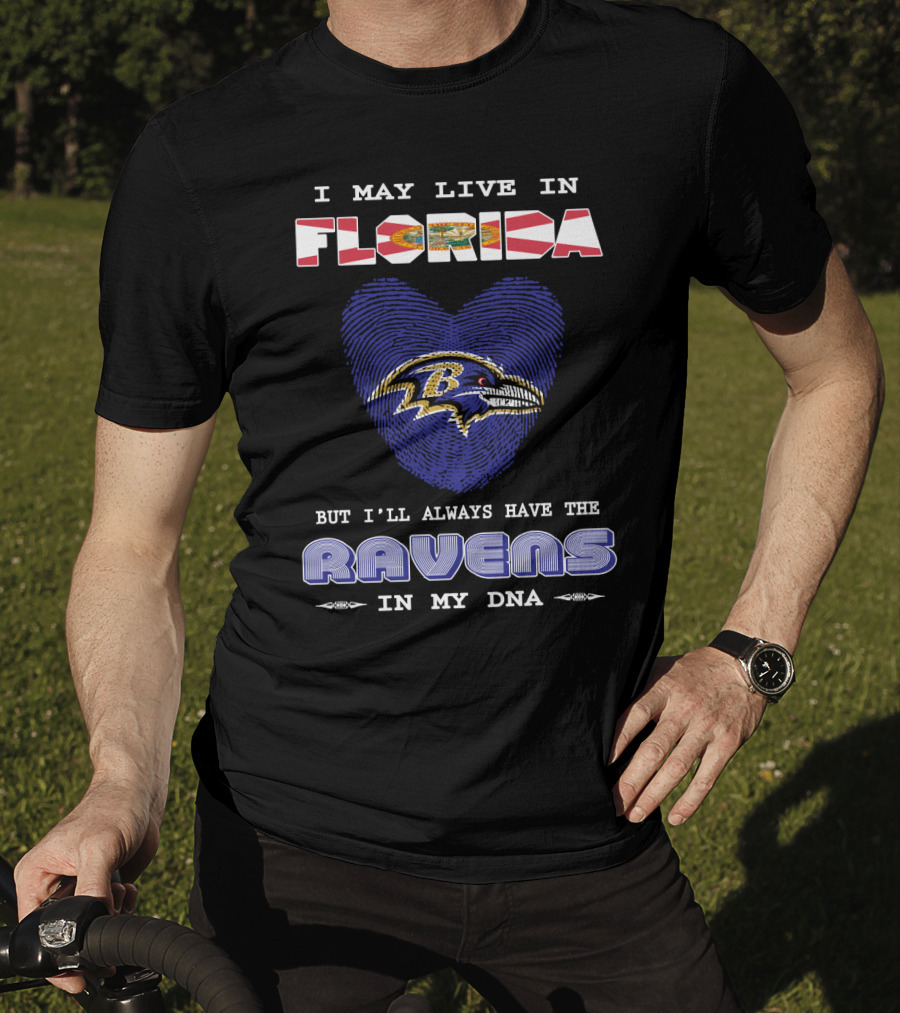 I May Live In Florida But I'll Always Have The Ravens In My DNA T-Shirt