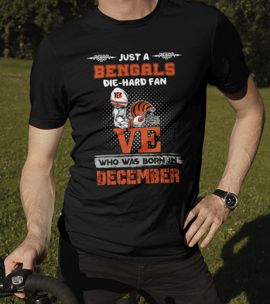 Bengals Die-Hard Fan Born In December T-Shirt