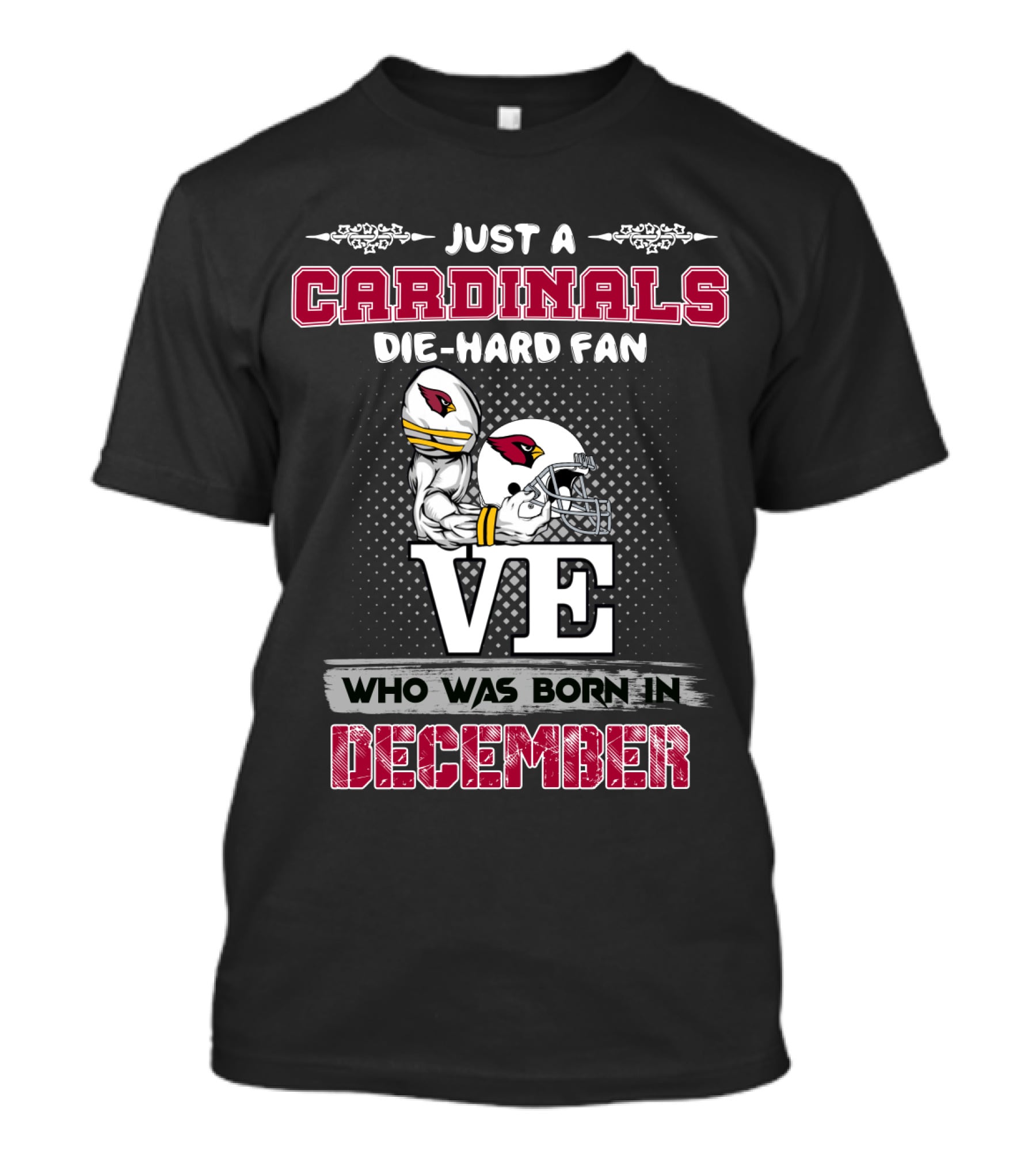Cardinals Die-Hard Fan Born In December T-Shirt