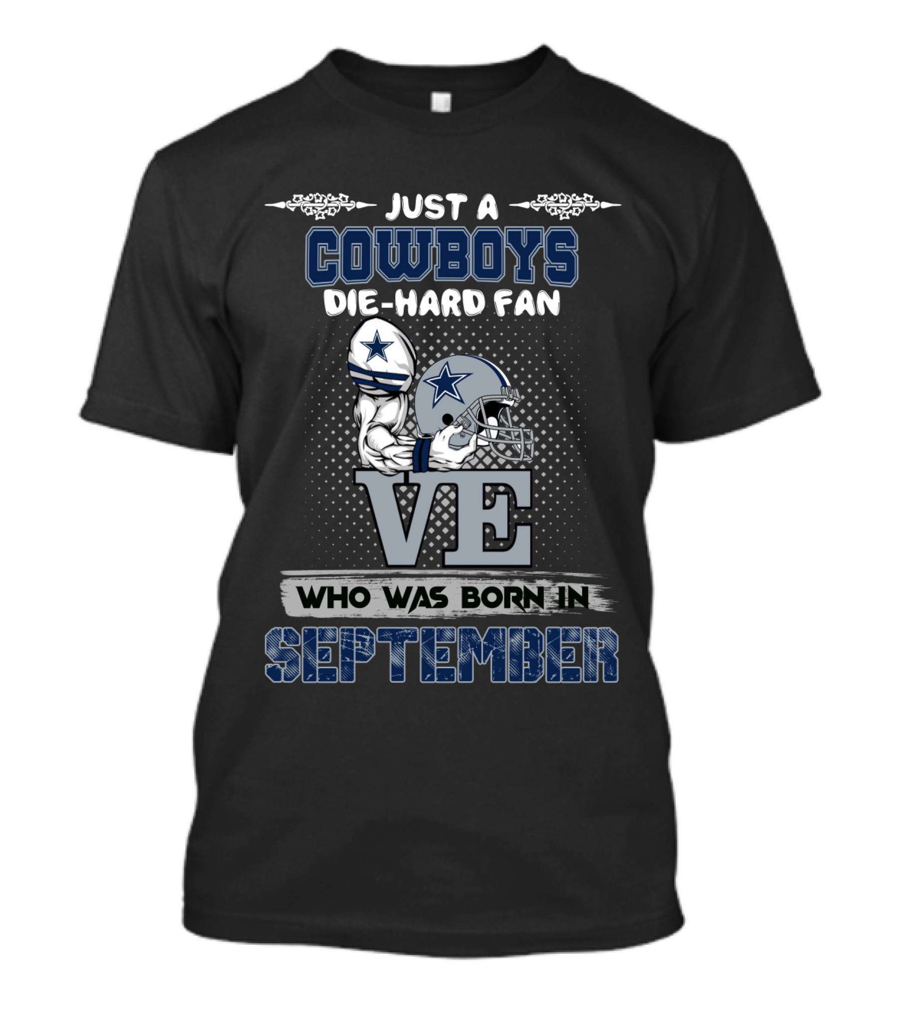Just A Cowboys Die-Hard Fan Who Was Born In September T-Shirt