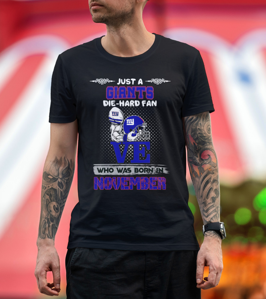 Just A Ny Giants Die-Hard Fan Born In November T-Shirt