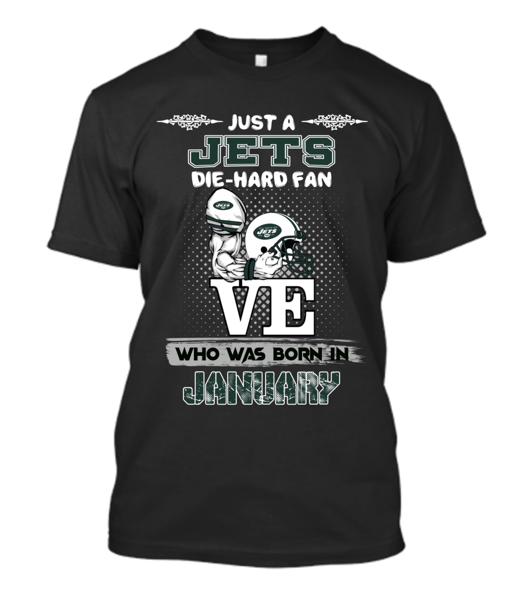 Just A Jets Die-Hard Fan Who Was Born In January T-Shirt